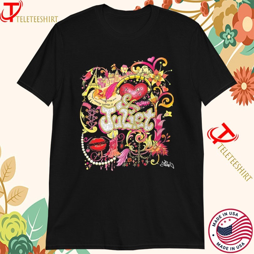 & JULIET Lady T-shirts, hoodie, long sleeve, v-neck tee